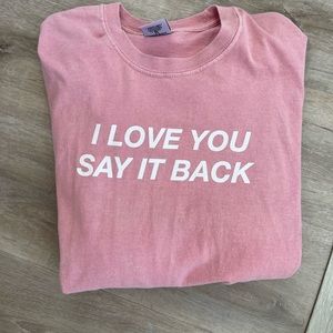 Lonely Ghost LS “I love you say it back” color change w/ Heat